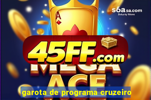 garota de programa cruzeiro